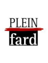 PLEIN FARD